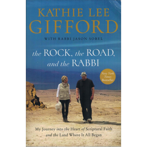 THE ROCK, THE ROAD AND THE RABBI - KATHIE LEE GIFFORD
