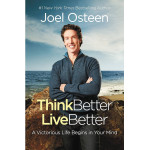 Think Better, Live Better - Joel Osteen