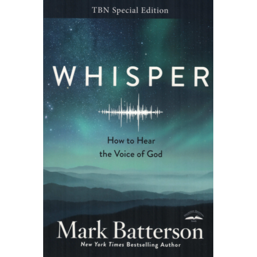 WHISPER - MARK BATTERSON WHISPER - MARK BATTERSON
