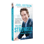 YOU ARE STRONGER THAN YOU THINK - JOEL OSTEEN